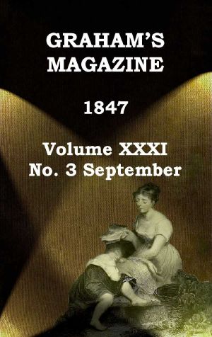 [Gutenberg 58880] • Graham's Magazine, Vol. XXXI, No. 3, September 1847